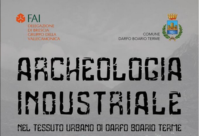 Darfo, domenica un tour del Fai tra i siti industriali dismessi