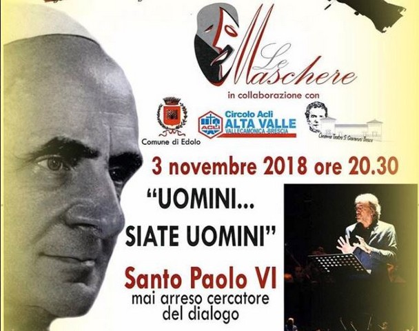 ‘Uomini… siate uomini’, ad Edolo lo spettacolo dedicato a Paolo VI